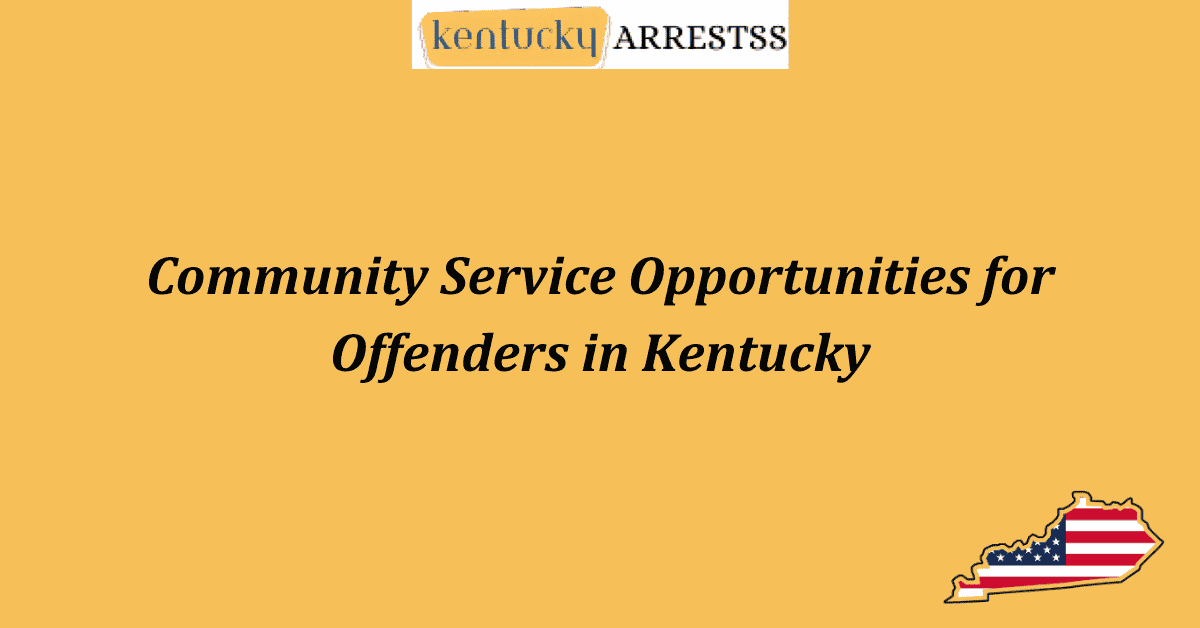 Community Service Opportunities for Offenders in Kentucky
