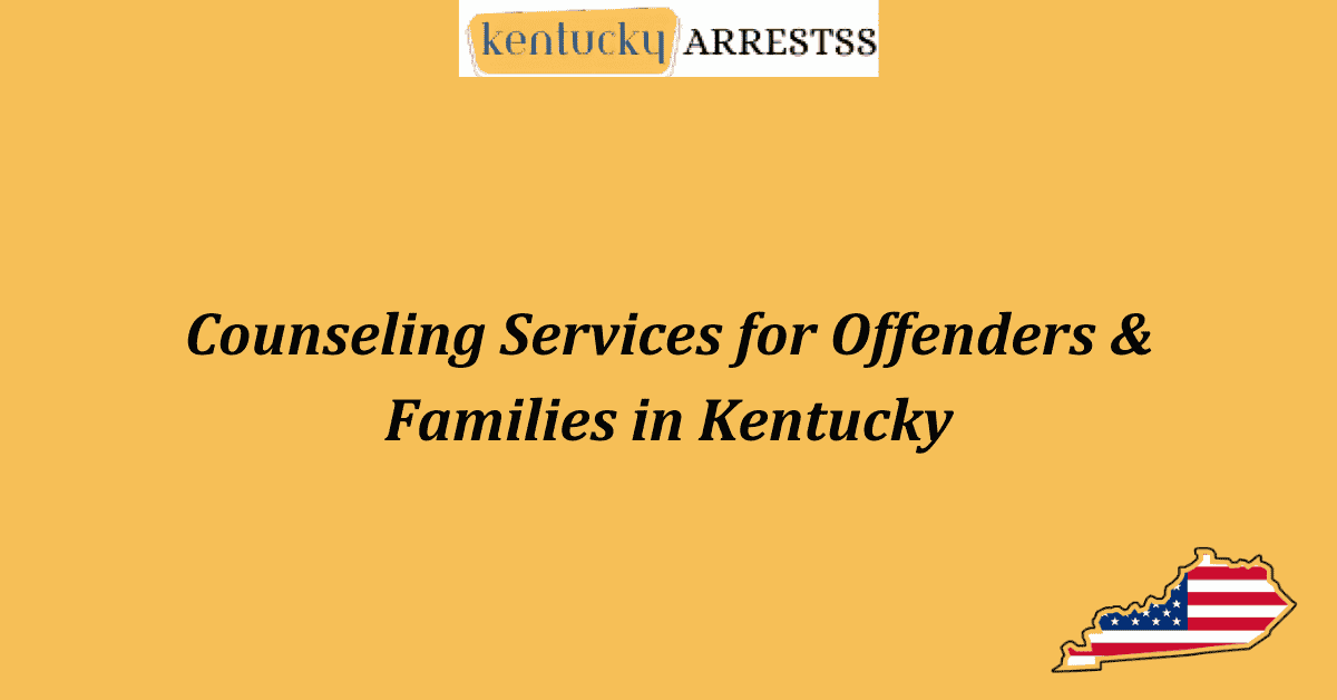 Counseling Services for Offenders Families in Kentu