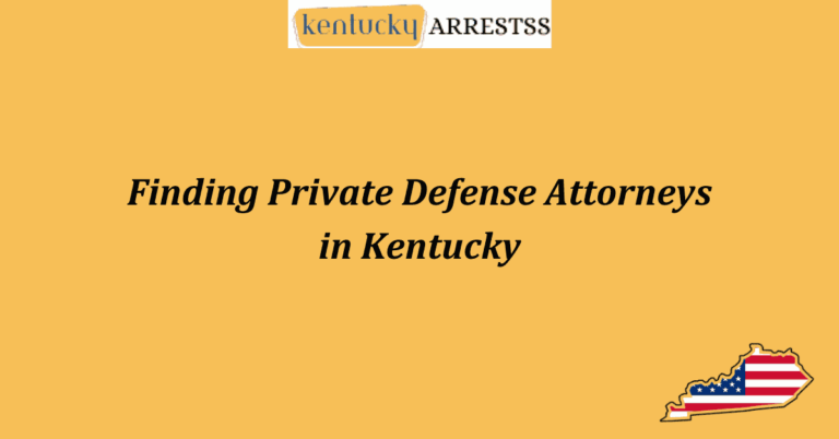 Finding Private Defense Attorneys in Kentucky