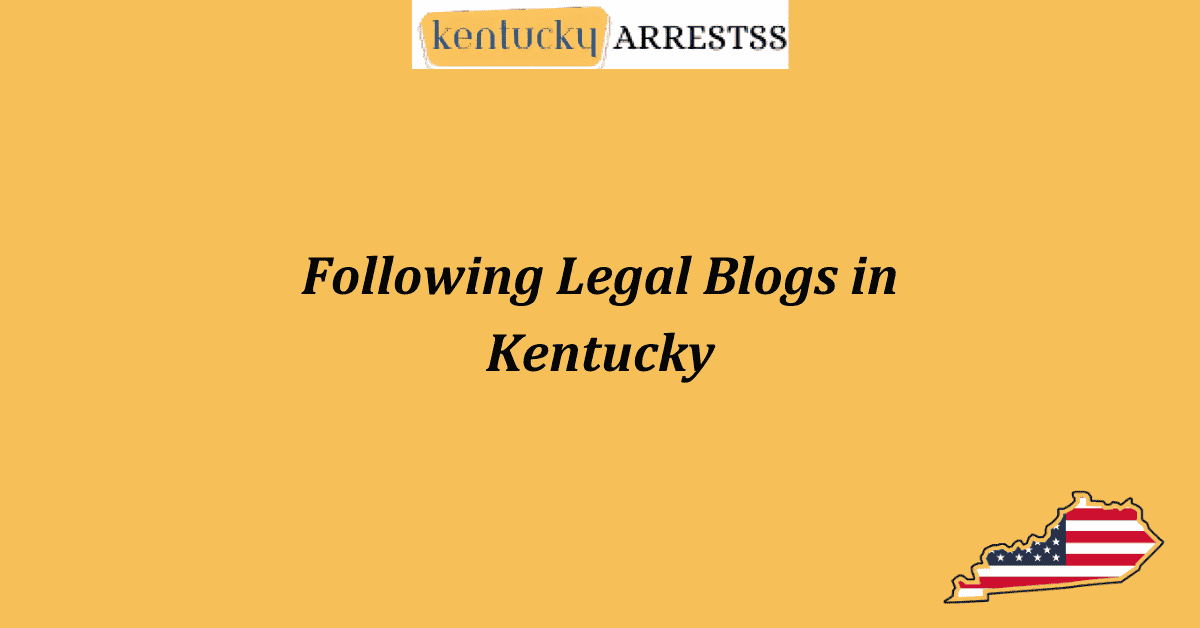 Following Legal Blogs in Kentucky