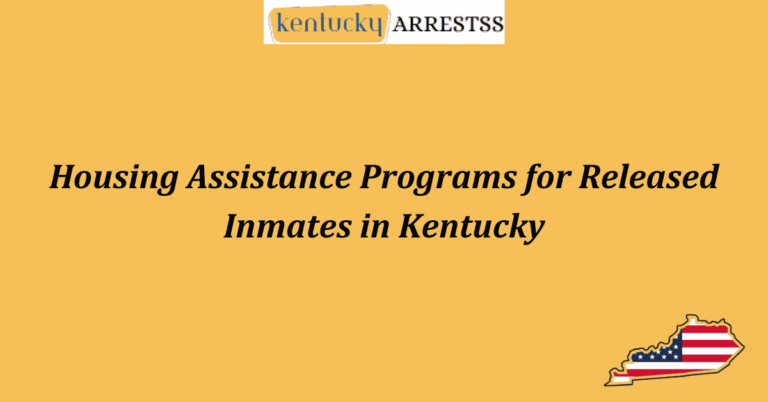Housing Assistance Programs for Released Inmates in Kentucky