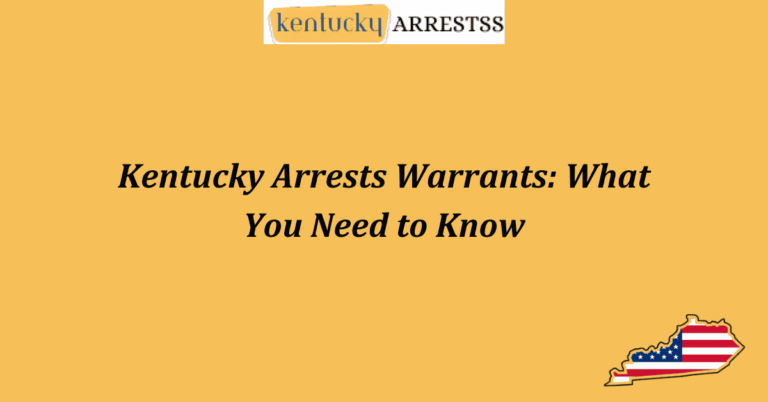 Kentucky Arrests Warrants What You Need to Know