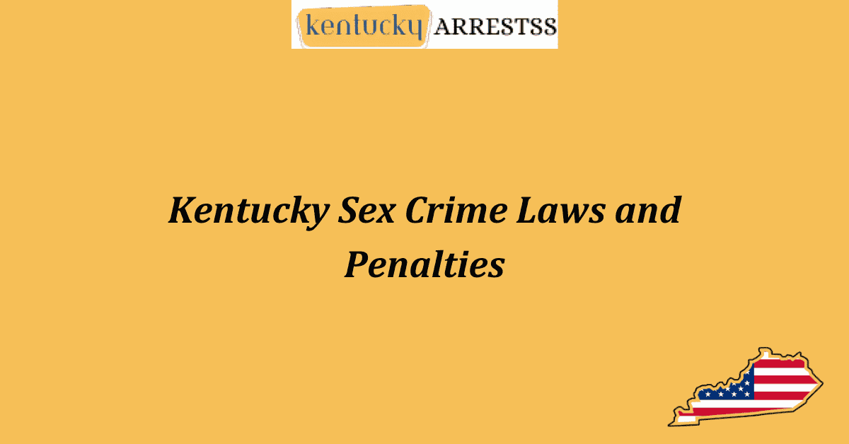 Kentucky Sex Crime Laws and Penalties