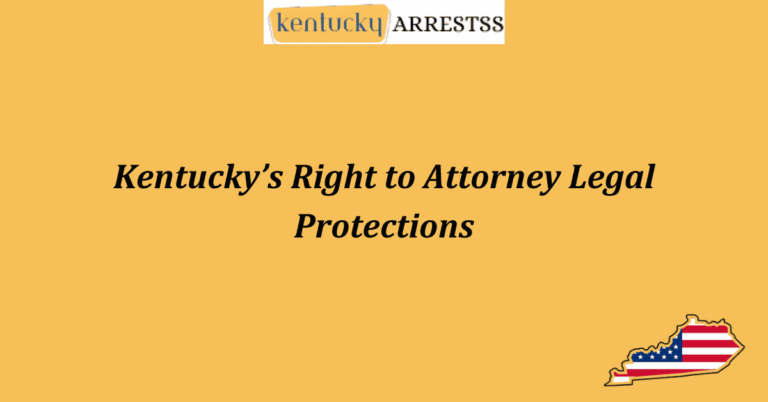 Kentuckys Right to Attorney Legal Protections