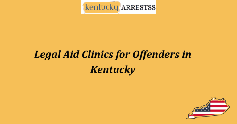Legal Aid Clinics for Offenders in Kentucky