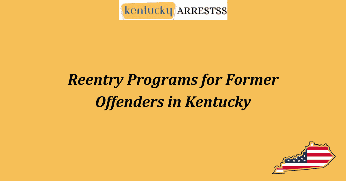 Reentry Programs for Former Offenders in Kentucky