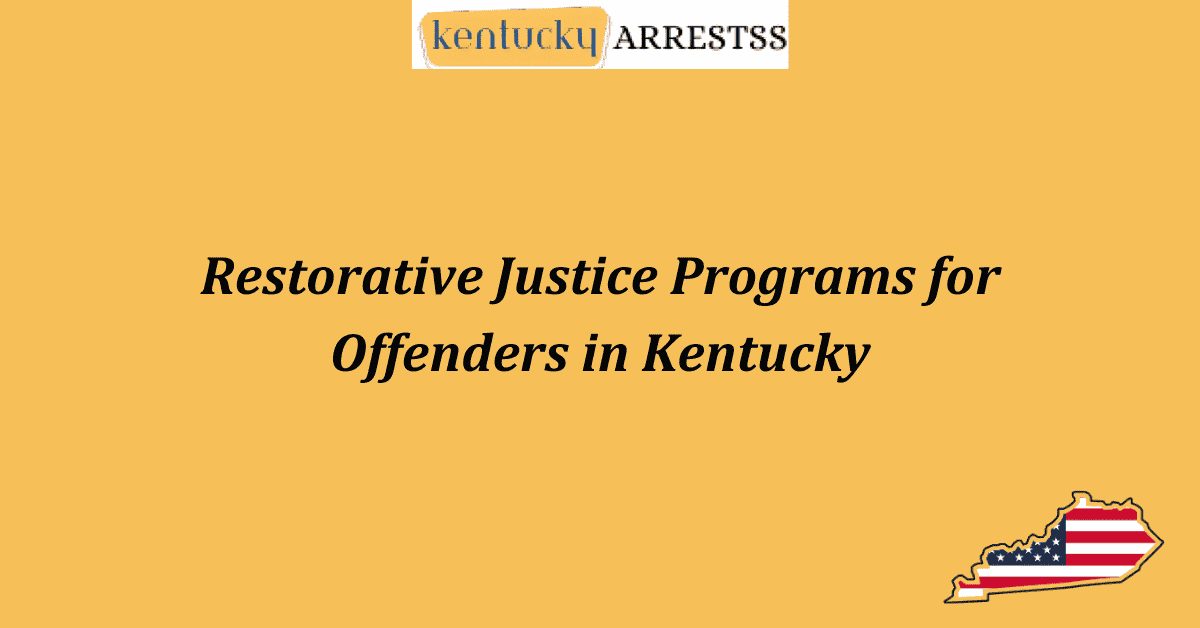 Restorative Justice Programs for Offenders in Kentucky