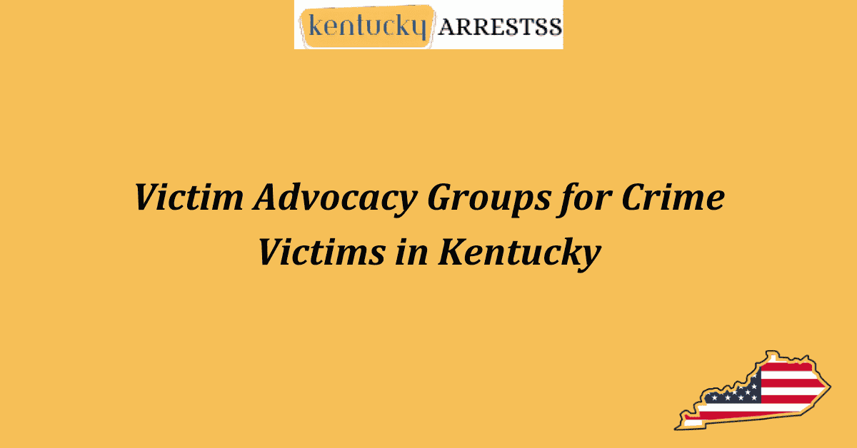 Victim Advocacy Groups for Crime Victims in Kentucky